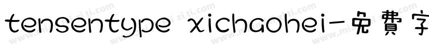tensentype xichaohei字体转换